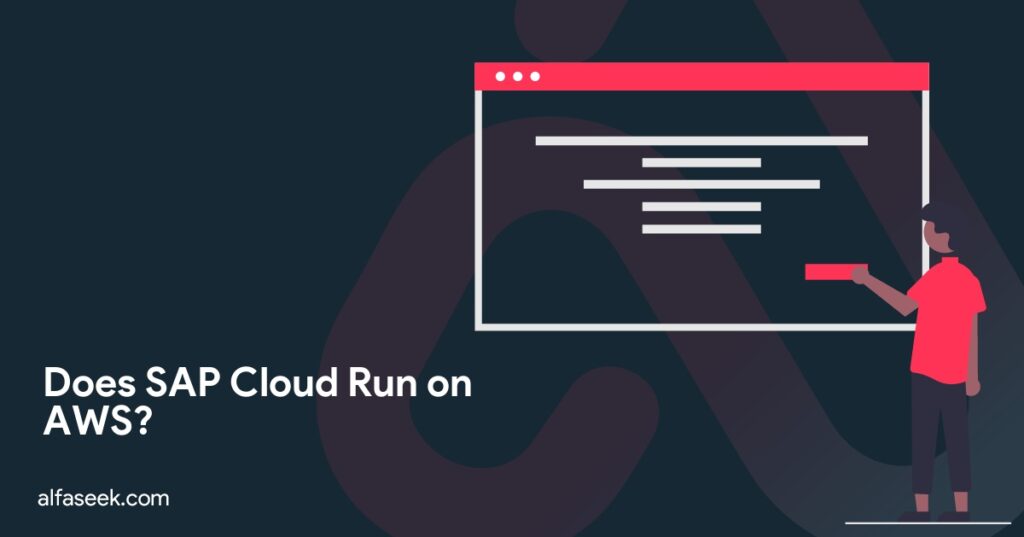 Does SAP Cloud Run on AWS?